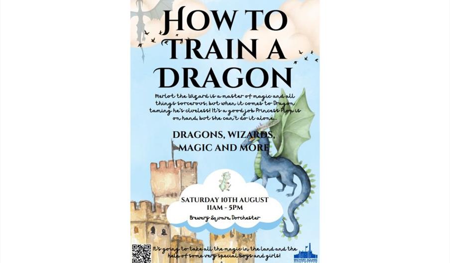 Poster showing details of the how to train a dragon event, taking place on saturday 10th August at Brewery Square Dorchester, picture shows a dragon o