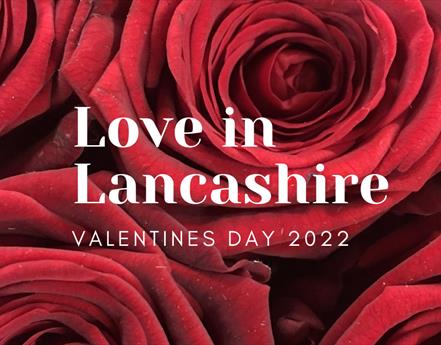 What's on in Lancashire this Valentine's weekend?