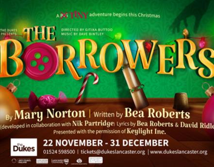 The Borrowers at The Dukes Lancaster review