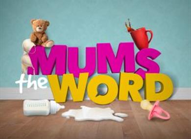 Mum's The Word