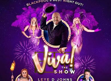 Viva… The Show! Blackpool's Biggest & Best Show Night Out!