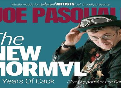 Joe Pasquale – The New Normal: 40 Years of Cack