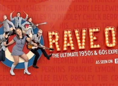 Rave On: The Ultimate 50s and 60s Experience