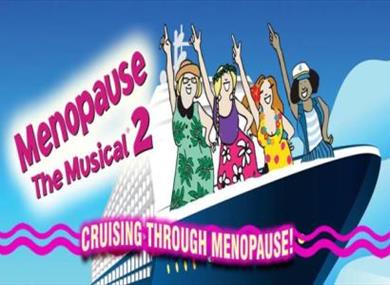 Menopause The Musical 2 - Cruising Through Menopause