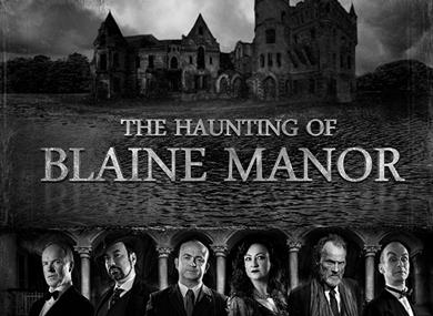 THE HAUNTING OF BLAINE MANOR