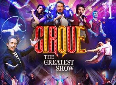 Cirque – The Greatest Show July
