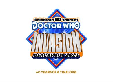 Invasion: Celebrating 60 Years of Doctor Who in Blackpool