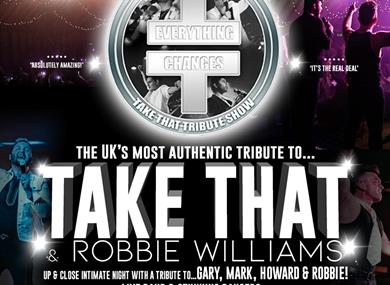 Everything Changes - The Take That Tribute Show VIVA Blackpool