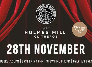Frog and Bucket Comedy Club at Holmes Mill