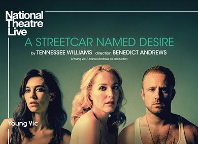 National Theatre Live: A Streetcar Named Desire