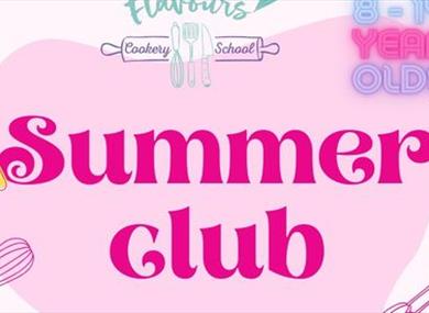 Summer Club at Flavours Cookery School