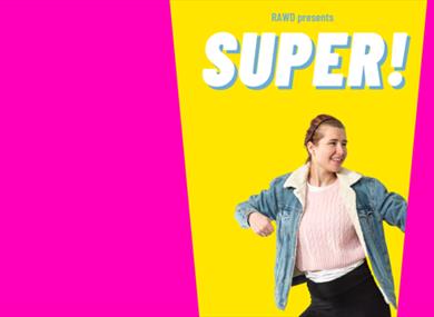 RAWD presents SUPER!