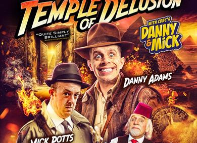 *Show Cancelled* Danny & Mick in "The Temple of Delusion"