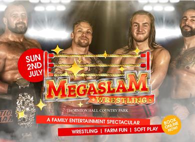MEGASLAM Wrestling at Thornton Hall Country Park