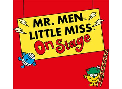 MR. MEN & LITTLE MISS ON STAGE *CANCELLED*