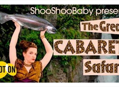 The Great Cabaret Safari by ShooShooBaby
