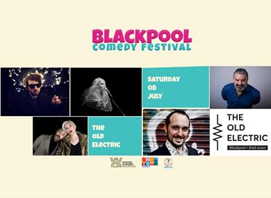 Blackpool Comedy Festival: at The Old Electric