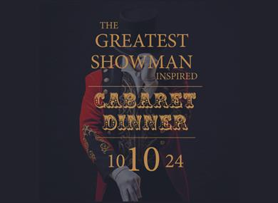 The Greatest Showman Cabaret Dinner