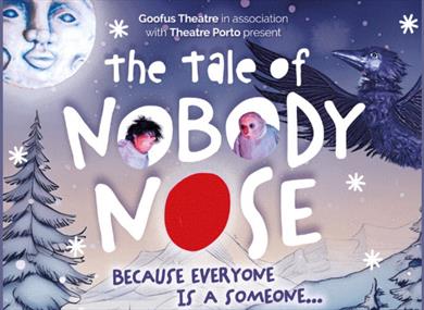 Goofus Theatre: The Tale of Nobody Nose