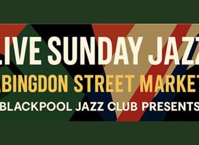 Live Jazz at Abingdon Street Market