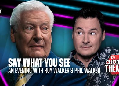 Say What You See - An Evening with Roy and Phil Walker