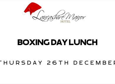 Boxing Day Lunch at Lancashire Manor Hotel