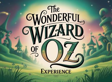 The Wonderful Wizard of Oz Experience - Blackburn