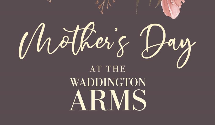 Mother's Day at Waddington Arms