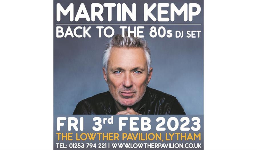 Martin Kemp – The Ultimate Back To The 80s Party