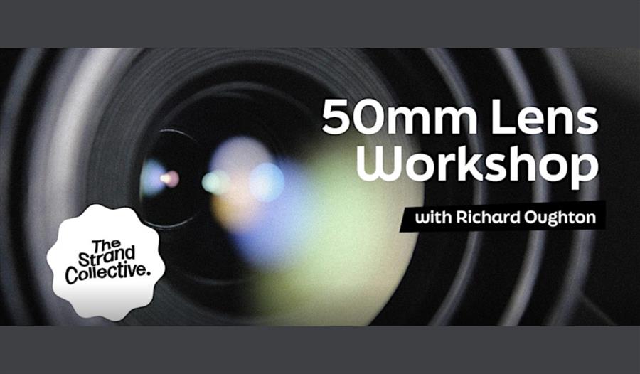 50mm Lens Workshop with Richard Oughton