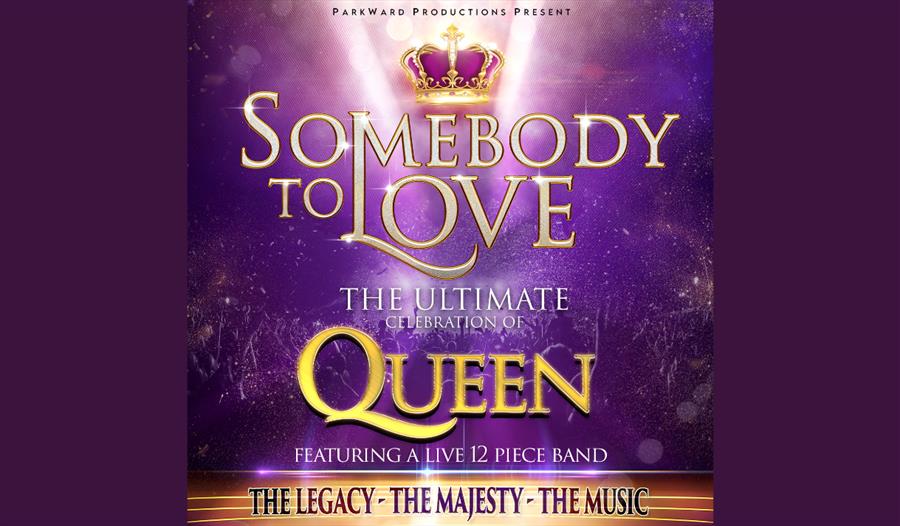 Somebody To Love: The Ultimate Celebration Of Queen