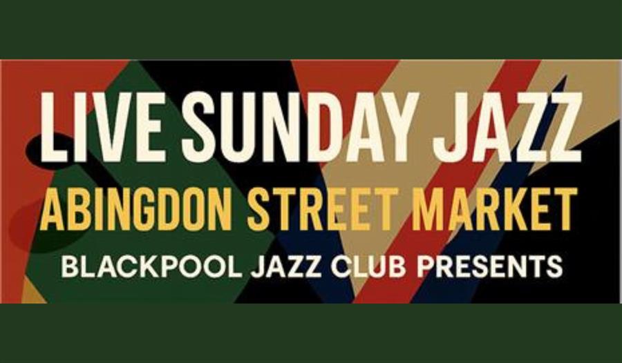 Live Jazz at Abingdon Street Market