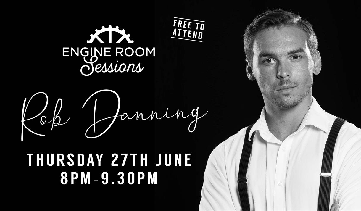 Engine Room Session with Rob Danning