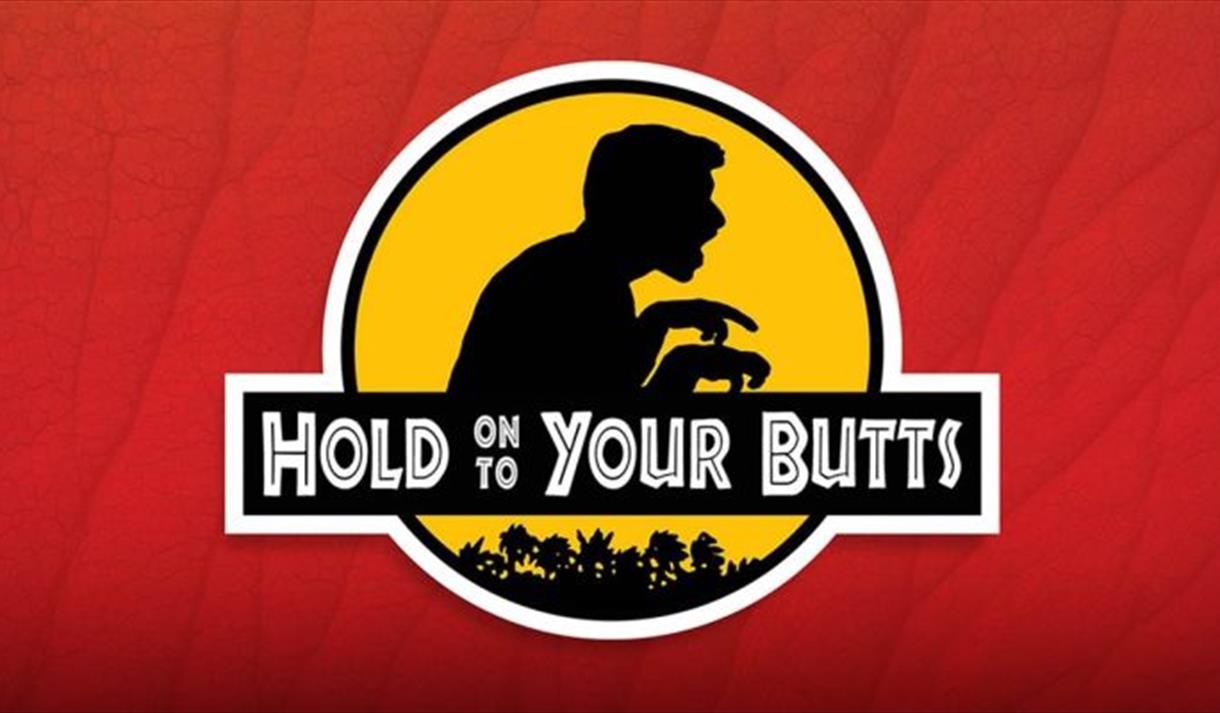 Hold on to Your Butts