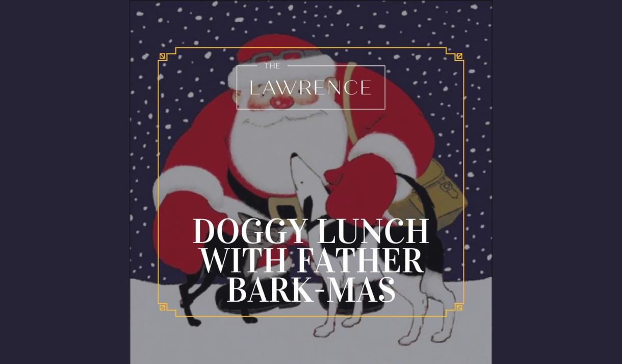 Lunch with Father Bark-mas at The Lawrence