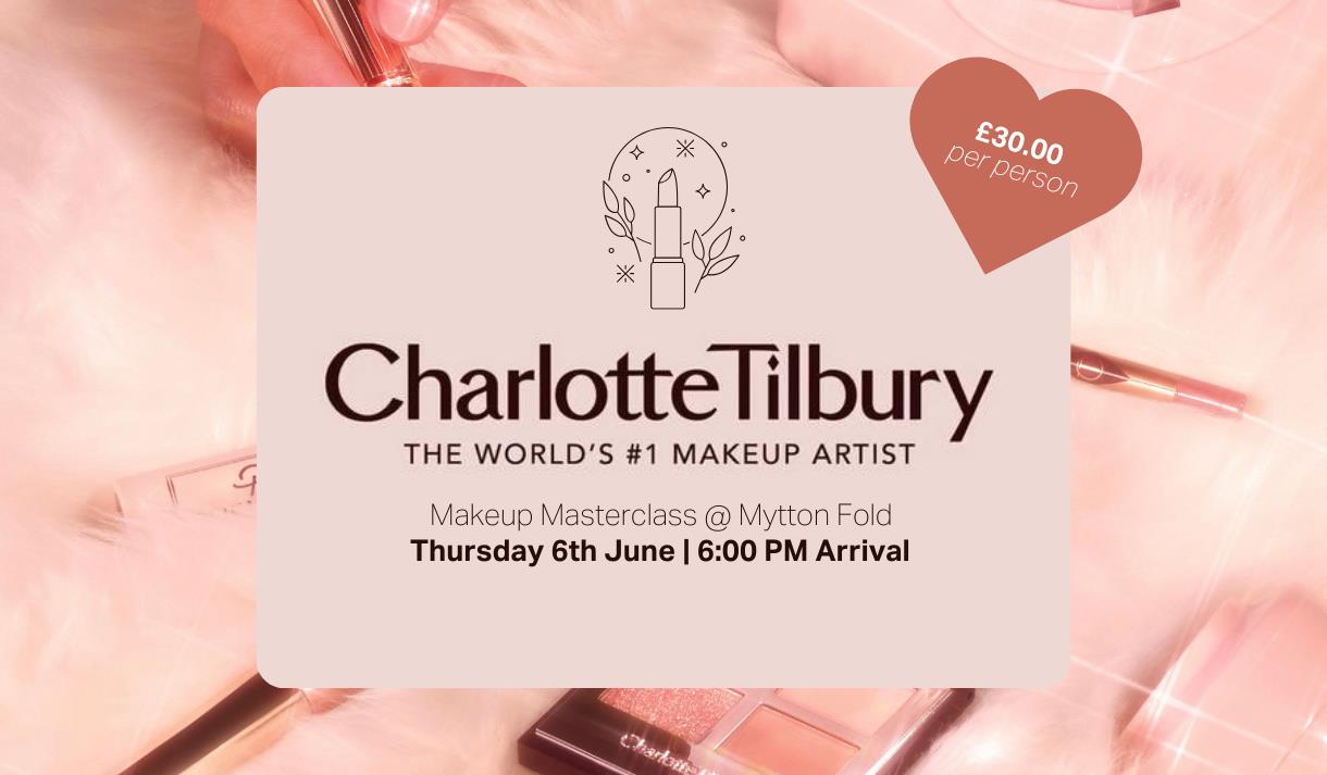 Charlotte Tilbury Masterclass at Mytton Fold