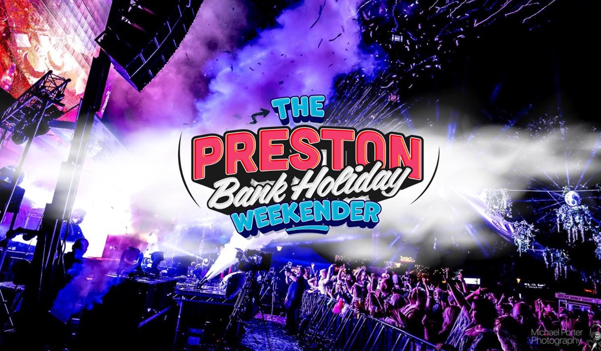 Preston Bank Holiday Weekender