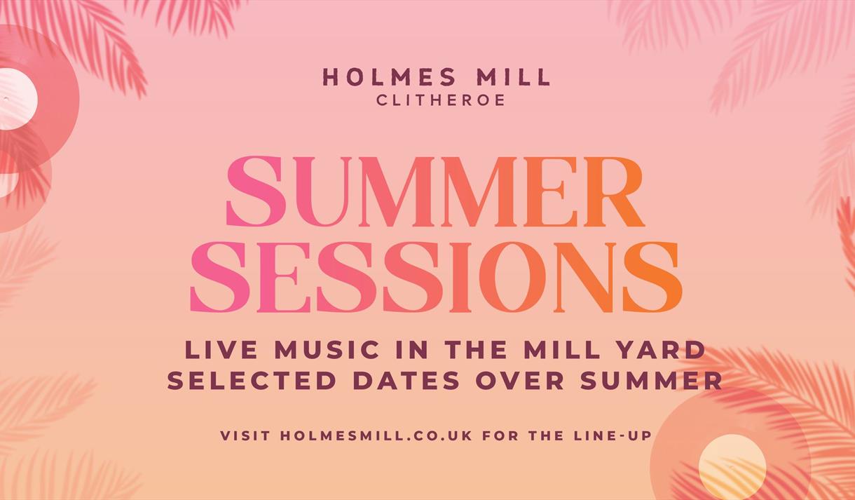 Summer Sessions at Holmes Mill
