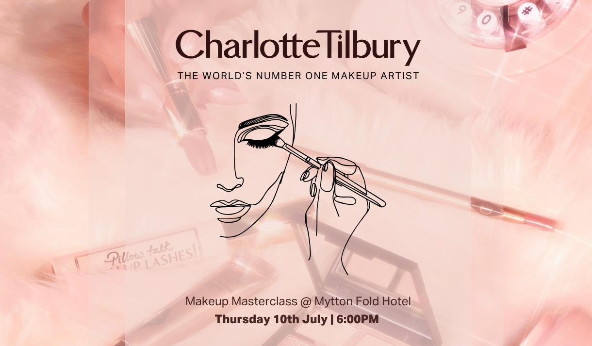 Charlotte Tilbury Makeup Masterclass at Mytton Fold Hotel