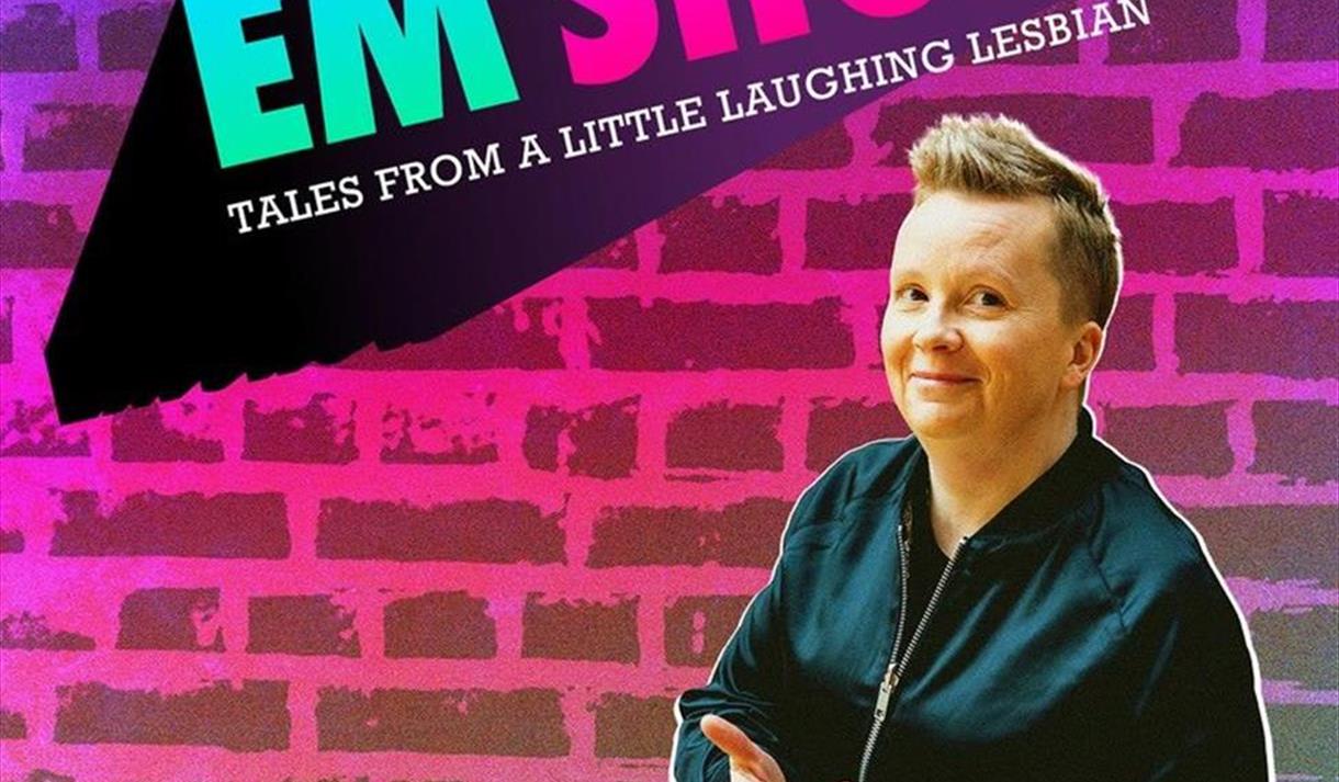 The Em Show - Tales From A Little Laughing Lesbian