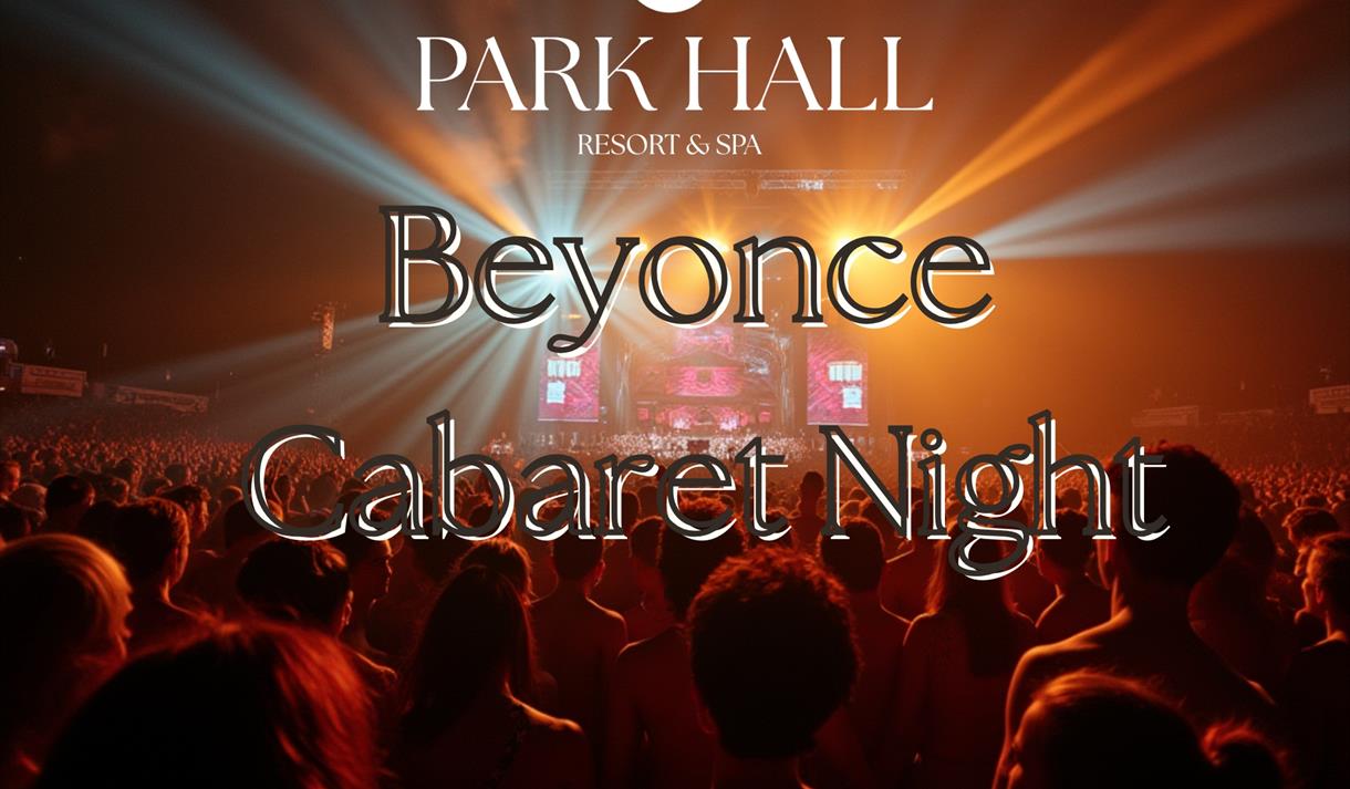 Beyonce Cabaret Event at Park Hall Hotel and Spa