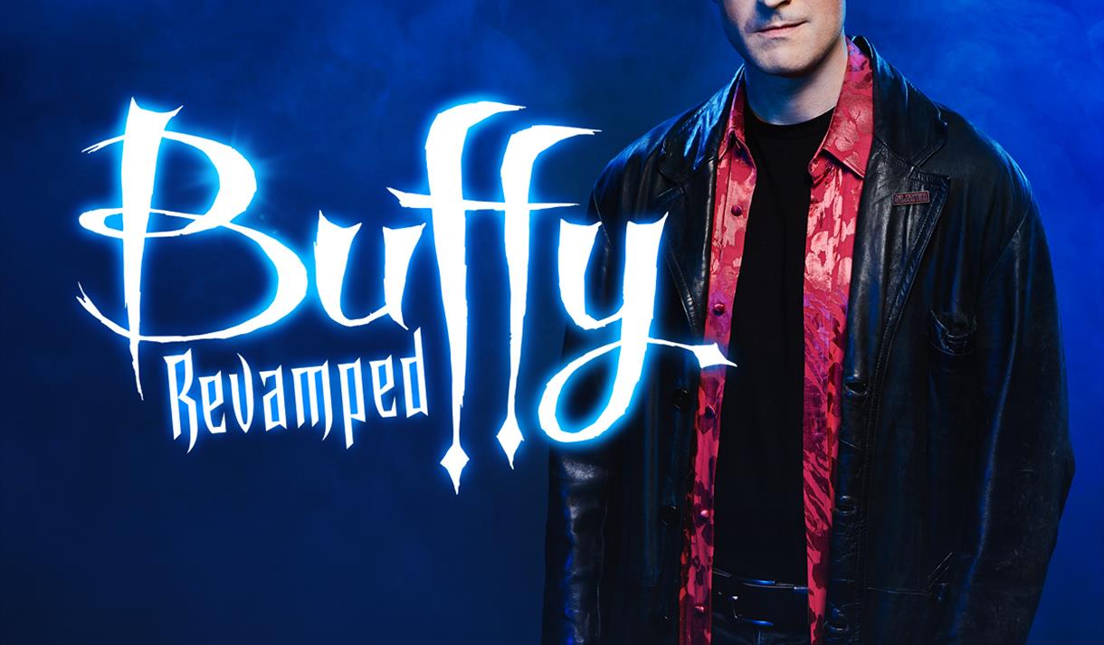 Buffy Revamped Theatre Show In Blackpool Blackpool Visit Lancashire 