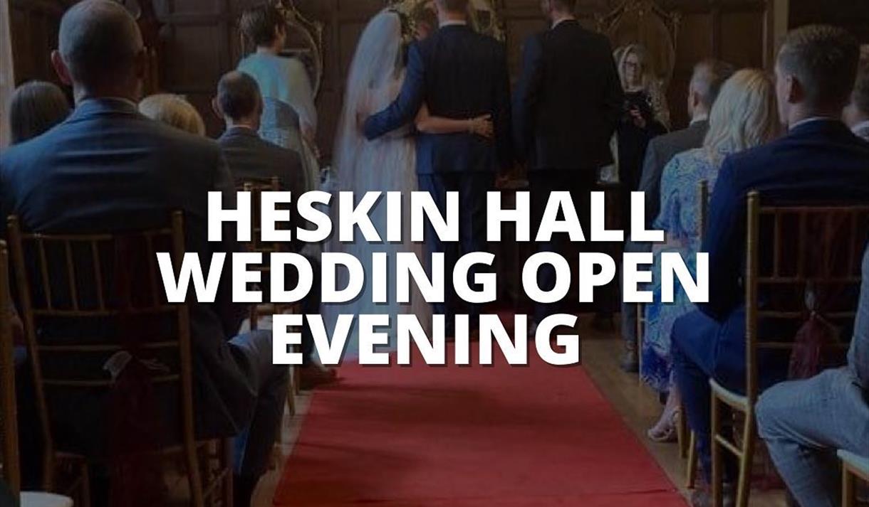 Heskin Hall Wedding Open Evening