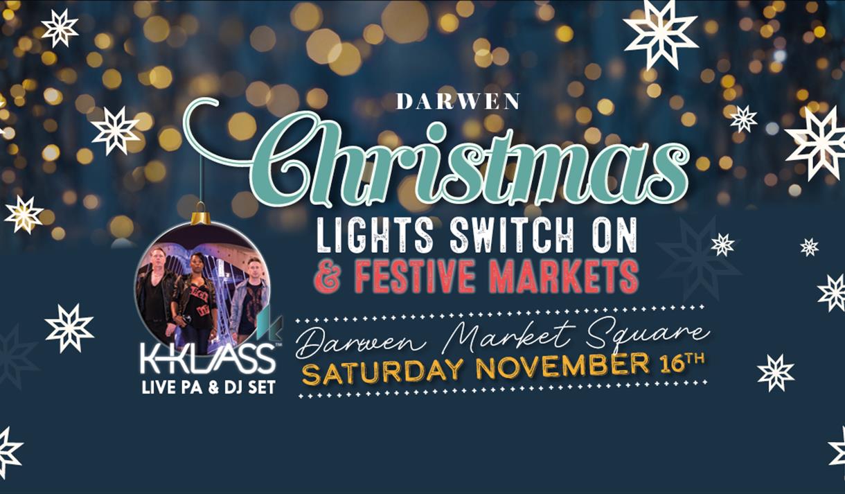 Darwen Christmas Lights Switch On & Festive Markets 2024