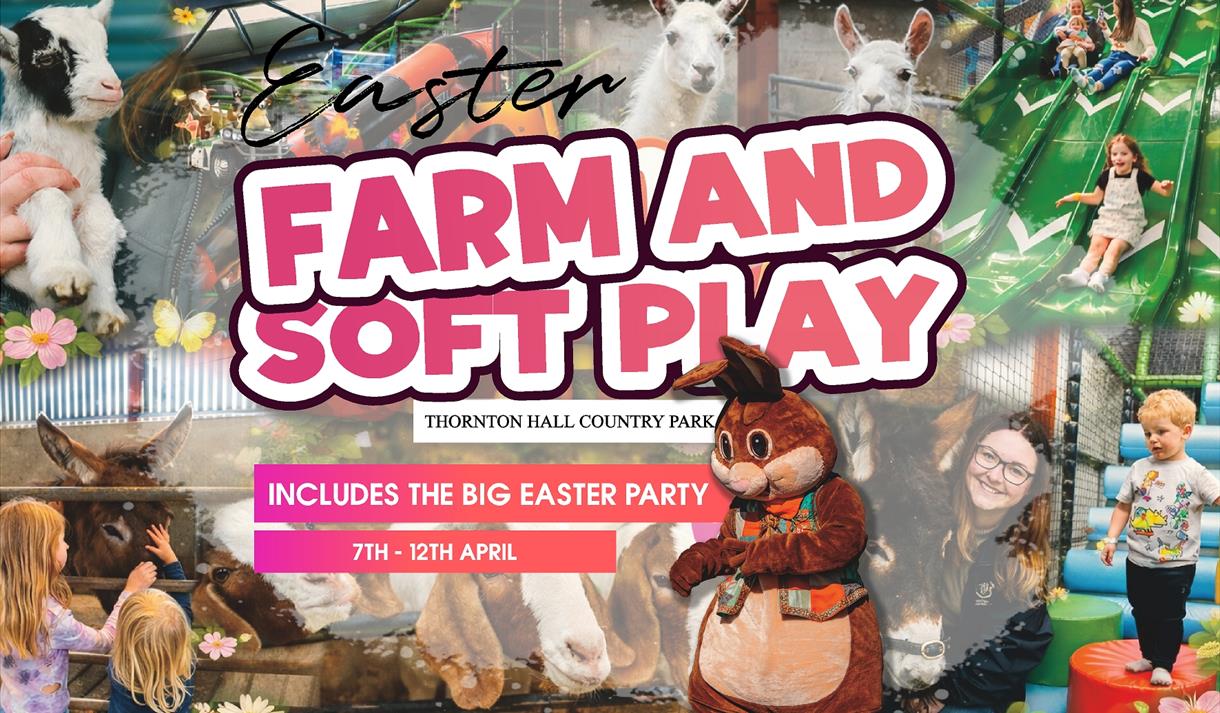 Easter Farm & Soft Play at Thornton Hall Country Park