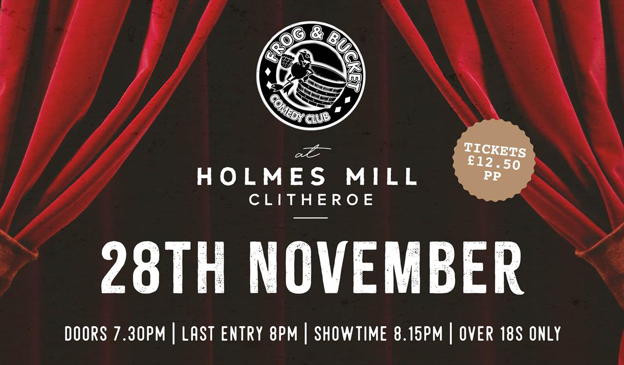 Frog and Bucket Comedy Club at Holmes Mill