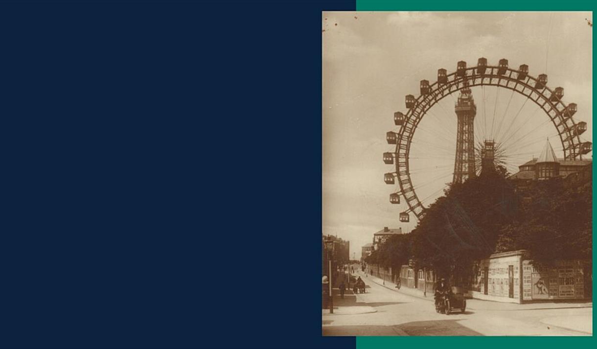 Lost Blackpool: Part Two at Showtown Blackpool