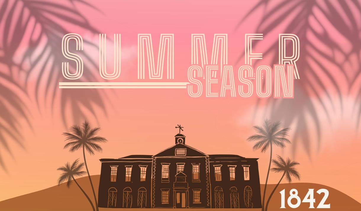 Summer Season at 1842