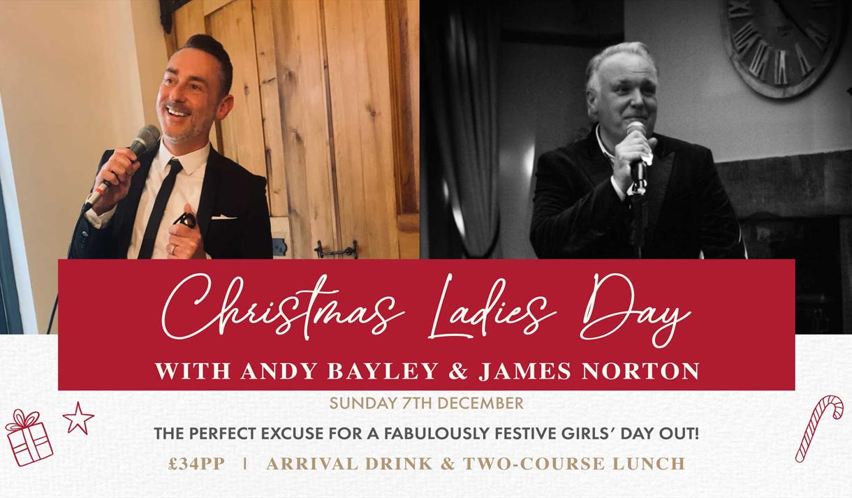 Christmas Ladies Day with Andy Bayley & James Norton at Holland Hall