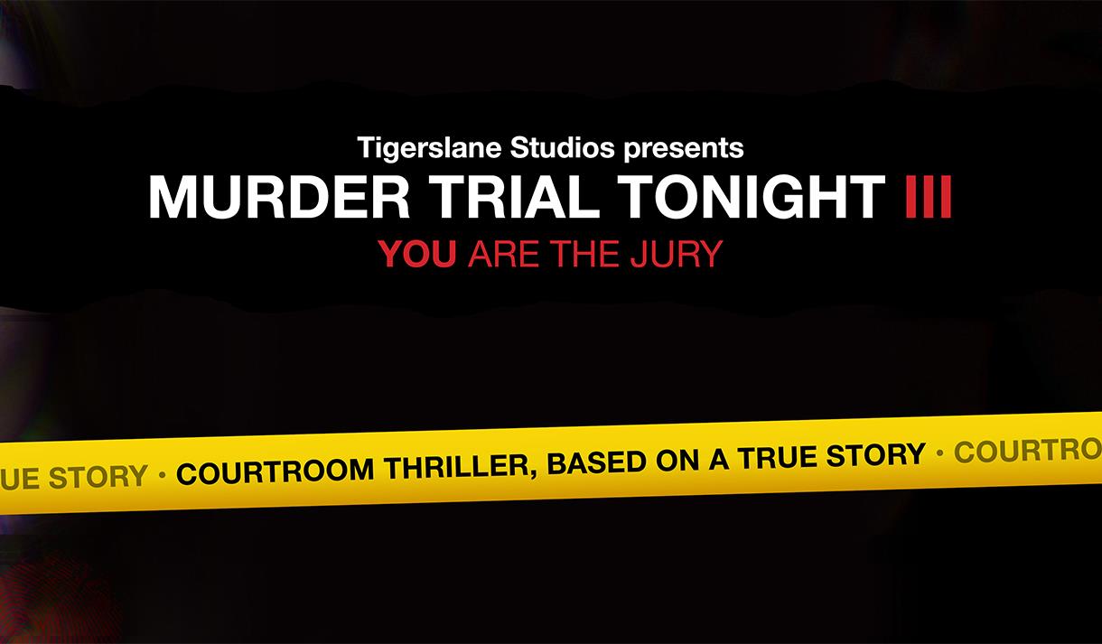 Murder Trial Tonight III